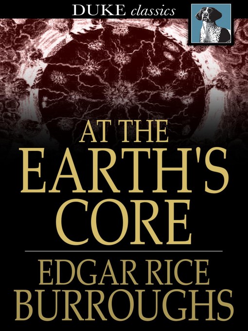 Title details for At the Earth's Core by Edgar Rice Burroughs - Available